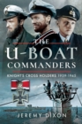 The U-Boat Commanders : Knight's Cross Holders 1939-1945 - eBook