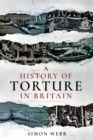 A History of Torture in Britain - eBook