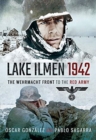 Lake Ilmen, 1942 : The Wehrmacht Front to the Red Army - Book