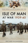Isle of Man at War 1939-45 - Book