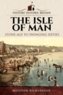 The Isle of Man : Stone Age to Swinging Sixties - eBook