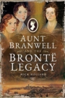 Aunt Branwell and the Bront  Legacy - Book