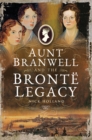 Aunt Branwell and the Bronte Legacy - eBook