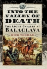 Into the Valley of Death : The Light Cavalry at Balaclava - eBook