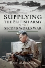 Supplying the British Army in the Second World War - eBook