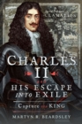 Charles II and his Escape into Exile : Capture the King - eBook