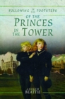 Following in the Footsteps of the Princes in the Tower - Book