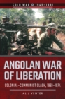 Angolan War of Liberation : Colonial-Communist Clash, 1961-1974 - eBook