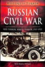 Russian Civil War : Red Terror, White Terror, 1917-1922 - Book