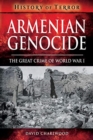 Armenian Genocide : The Great Crime of World War I - Book
