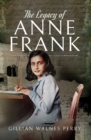 The Legacy of Anne Frank - eBook