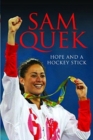 Sam Quek : My Story So Far - Book