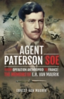 Agent Paterson SOE : From Operation Anthropoid to France: The Memoirs of E.H. van Maurik - eBook