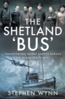 The Shetland 'Bus' : Transporting Secret Agents Across the North Sea in WW2 - eBook
