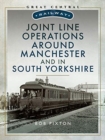 Joint Line Operation Around Manchester and in South Yorkshire - Book