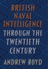 British Naval Intelligence through the Twentieth Century - eBook