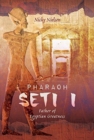 Pharaoh Seti I : Father of Egyptian Greatness - Book