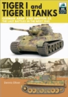 Tiger I and Tiger II Tanks : German Army and Waffen-SS, The Last Battles in the West, 1945 - eBook