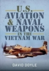 U.S. Aviation and Naval Warfare in the Vietnam War - Book