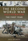 The Second World War Illustrated : The First Year: Archive and Colour Photographs of WW2 - eBook