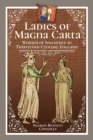 Ladies of Magna Carta : Women of Influence in Thirteenth Century England - eBook