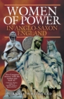 Women of Power in Anglo-Saxon England - eBook