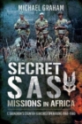 Secret SAS Missions in Africa : C Squadron's Counter-Terrorist Operations 1968-1980 - Book