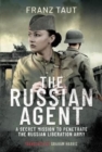 The Russian Agent : A Secret Mission To Penetrate the Russian Liberation Army - Book