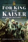 For King and Kaiser : Scenes from Saxony's War in Flanders 1914-1918 - Book