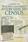 A Guide to Tracing Your Family History using the Census - Book