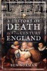 A History of Death in 17th Century England - eBook