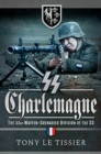 SS Charlemagne : The 33rd Waffen-Grenadier Division of the SS - Book