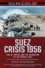 Suez Crisis 1956 : End of Empire and the Reshaping of the Middle East - eBook