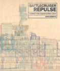 Battlecruiser Repulse : Detailed in Original Builders' Plans - eBook