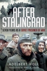 After Stalingrad : Seven Years as a Soviet Prisoner of War - Book