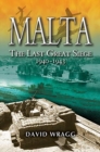 Malta: The Last Great Siege 1940-194. - Book