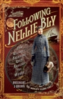 Following Nellie Bly : Her Record-Breaking Race Around the World - eBook