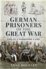 German Prisoners of the Great War : Life in a Yorkshire Camp - eBook