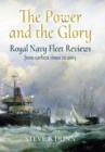 The Power and the Glory : Royal Navy Fleet Reviews from Earliest Times to 2005 - eBook