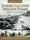 Dunkirk Evacuation, Operation Dynamo : Nine Days that Saved an Army - eBook