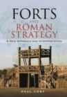 Forts and Roman Strategy : A New Approach and Interpretation - Book