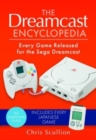 The Dreamcast Encyclopedia : Every Game Released for the Sega Dreamcast - Book