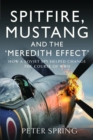 Spitfire, Mustang and the 'Meredith Effect' : How a Soviet Spy Helped Change the Course of WWII - Book