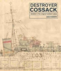 Destroyer Cossack : Detailed in the Original Builders' Plans - Book