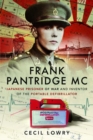 Frank Pantridge: Japanese Prisoner of War and Inventor of the Portable Defibrillator - Book