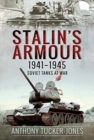 Stalin's Armour, 1941-1945 : Soviet Tanks at War - Book