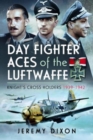 Day Fighter Aces of the Luftwaffe : Knight's Cross Holders 1939-1942 - Book
