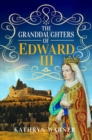 The Granddaughters of Edward III - Book