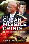 The Cuban Missile Crisis : To Armageddon and Beyond - eBook