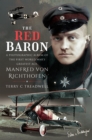 The Red Baron : A Photographic Album of the First World War's Greatest Ace, Manfred von Richthofen - eBook
